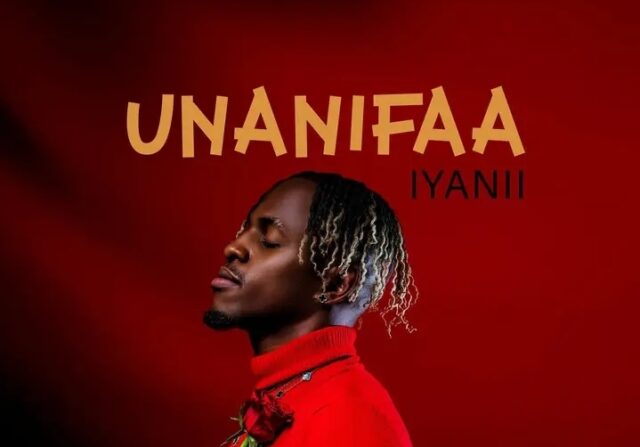 AUDIO Iyanii - Unanifaa MP3 DOWNLOAD